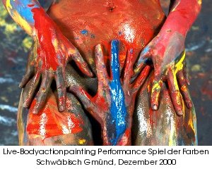 Bodypainting - Körperbemalung - Spiel der Farben - Farbperformance zusammen mit Marion in Schwäbisch Gmünd - Dezember 2000